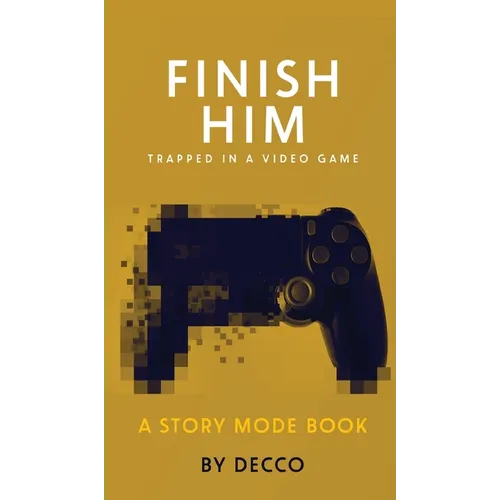 Finish Him - Hardcover