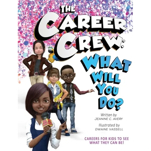 The Career Crew: What Will You Do? - Hardcover
