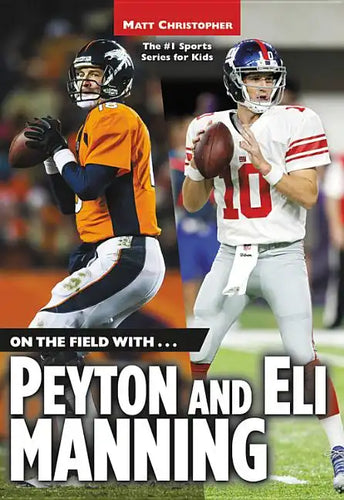 On the Field With...Peyton and Eli Manning - Paperback