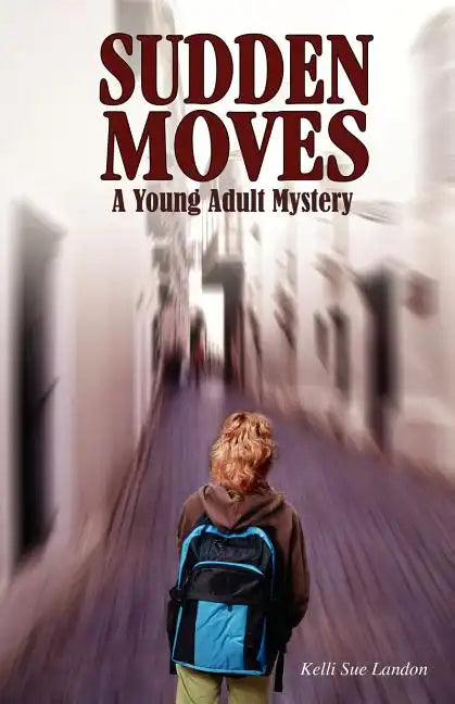 Sudden Moves: A Young Adult Mystery - Paperback
