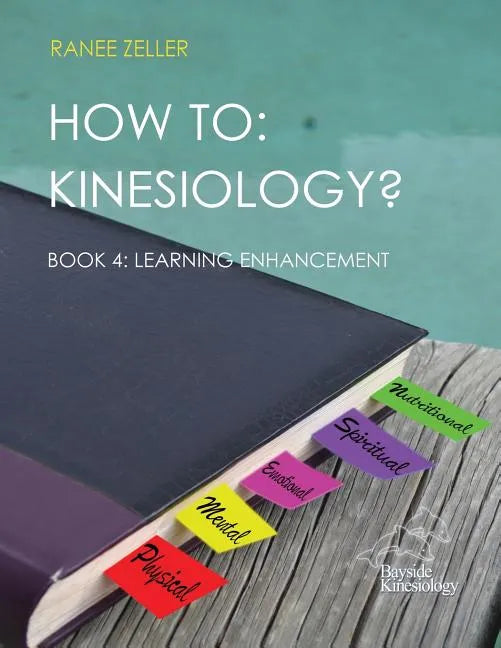 How to: Kinesiology? Book 4: Learning Enhancement: Book 4: Learning Enhancement - Paperback