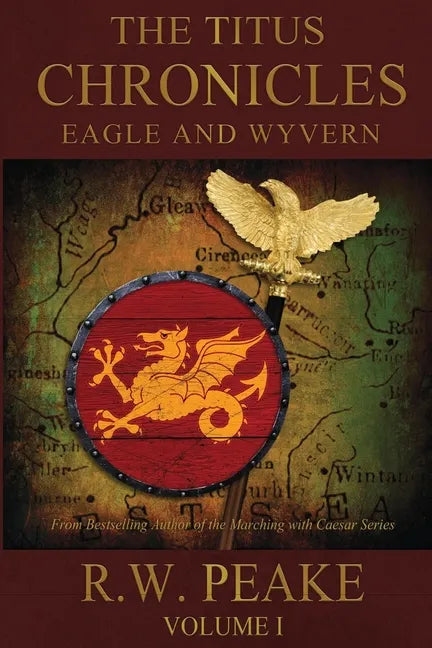 The Titus Chronicles: Eagle and Wyvern - Paperback