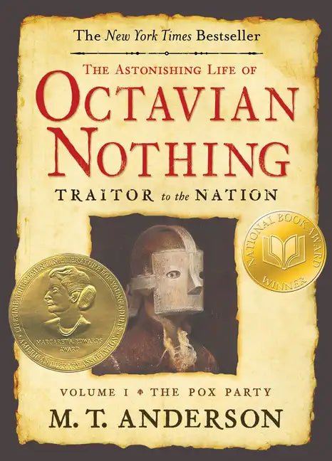 The Astonishing Life of Octavian Nothing, Traitor to the Nation, Volume I: The Pox Party - Paperback