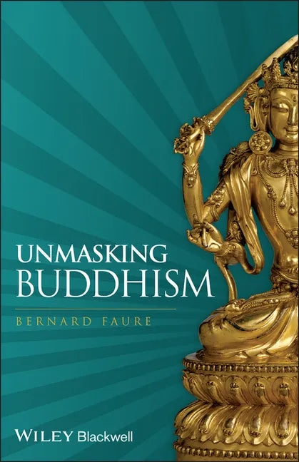 Unmasking Buddhism - Paperback