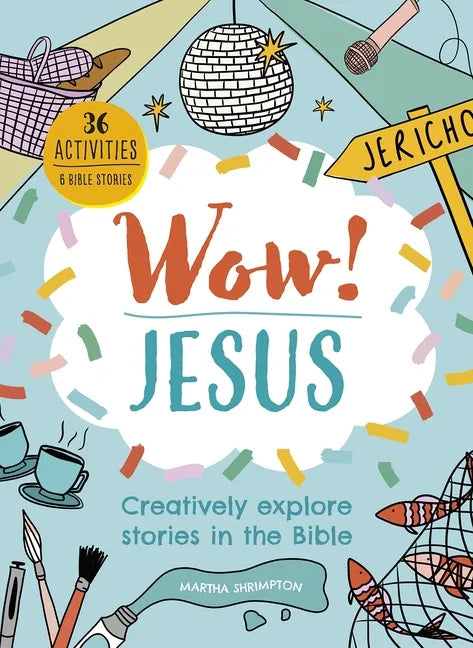 Wow! Jesus: Creatively Explore Stories in the Bible - Paperback
