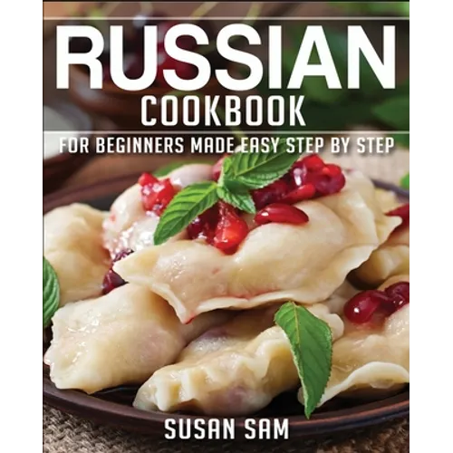 Russian Cookbook: Book 2, for Beginners Made Easy Step by Step - Paperback