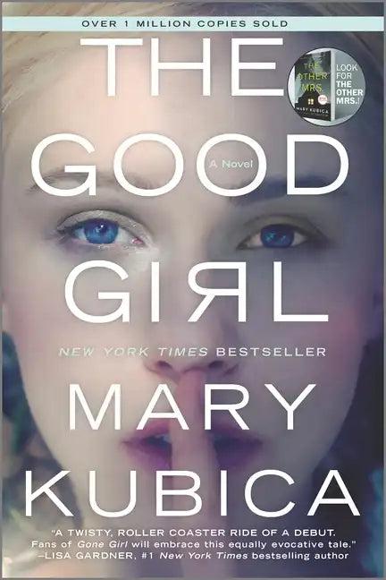 The Good Girl: A Thrilling Suspense Novel from the Author of Local Woman Missing - Paperback