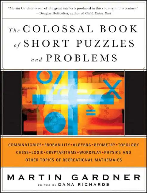 The Colossal Book of Short Puzzles and Problems - Hardcover