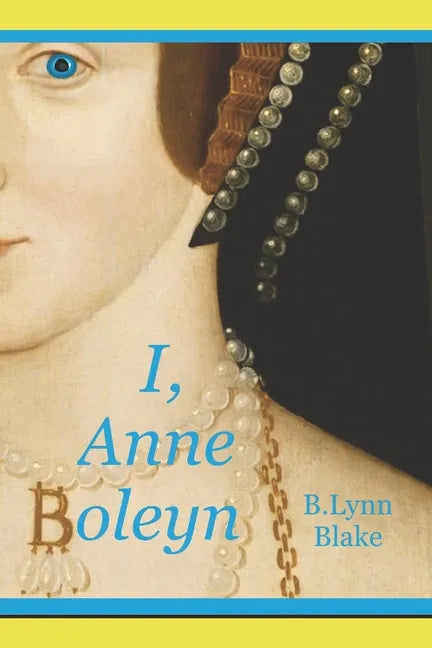 I, Anne Boleyn - Paperback