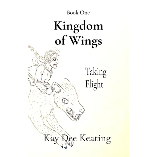 Kingdom of Wings: Taking Flight - Paperback