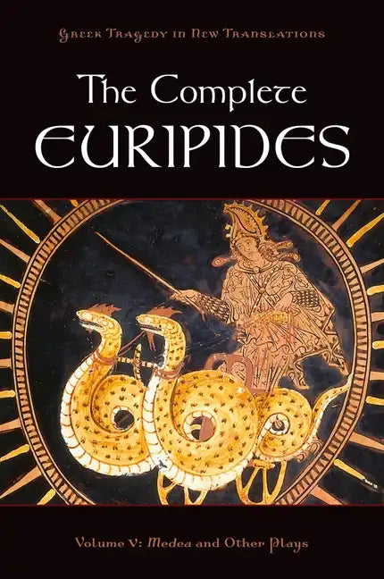 Complete Euripides, Volume 5: Medea and Other Plays - Paperback