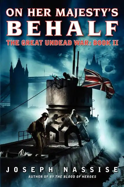 On Her Majesty's Behalf: The Great Undead War: Book II - Paperback