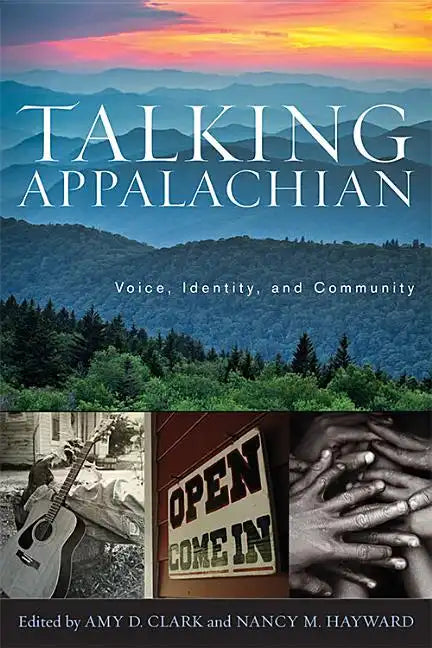 Talking Appalachian: Voice, Identity, and Community - Paperback
