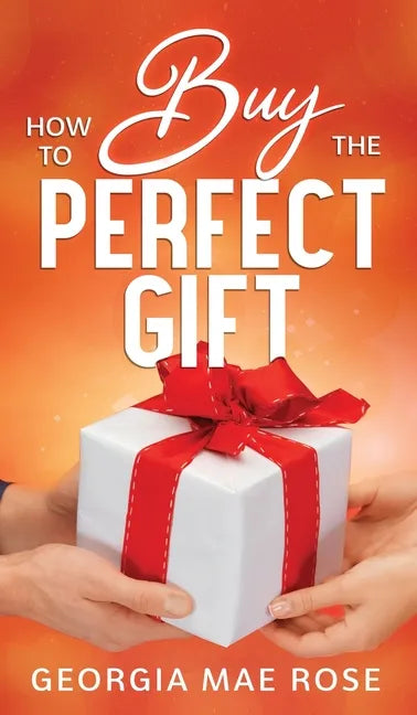 How To Buy The Perfect Gift - Hardcover
