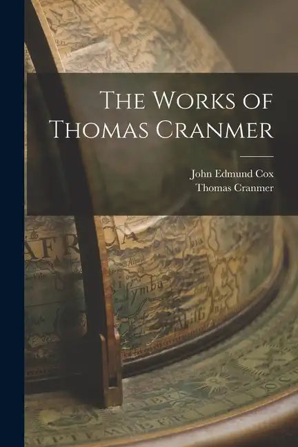 The Works of Thomas Cranmer - Paperback