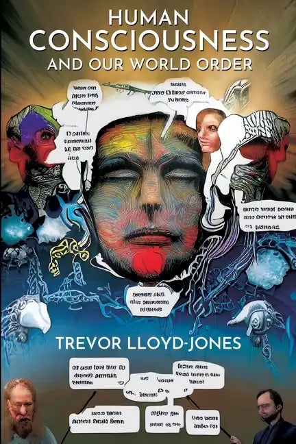 Human Consciousness and Our World Order - Paperback