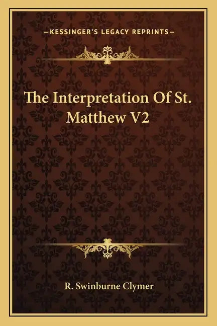 The Interpretation of St. Matthew V2 - Paperback