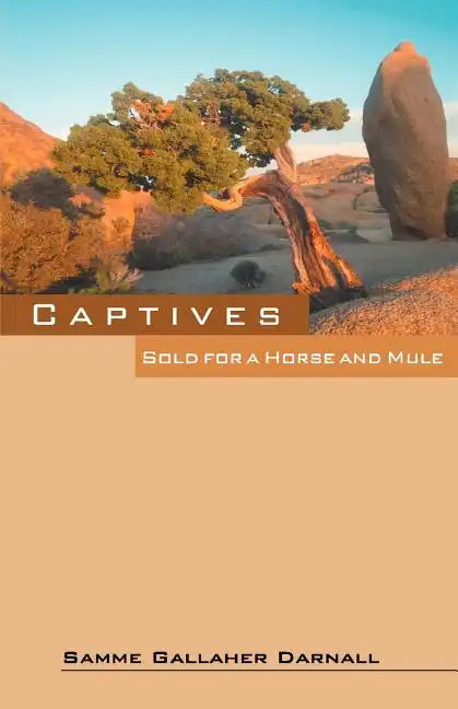 Captives: Sold for a Horse and Mule - Paperback