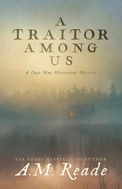 A Traitor Among Us: A Cape May Historical Mystery - Paperback