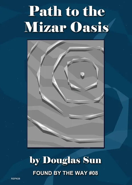Path to the Mizar Oasis: Found by the Way #08 - Paperback