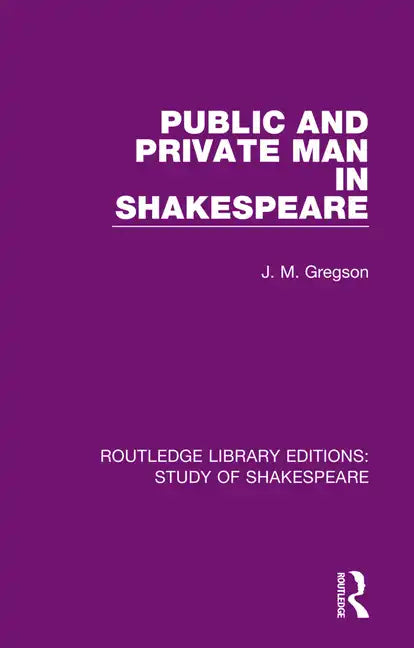 Public and Private Man in Shakespeare - Paperback