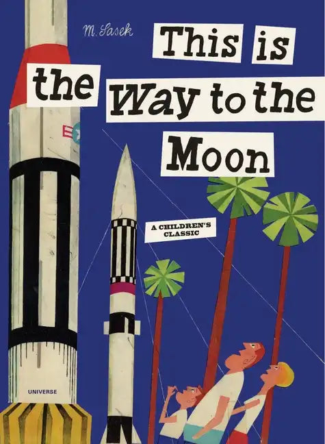 This Is the Way to the Moon: A Children's Classic - Hardcover