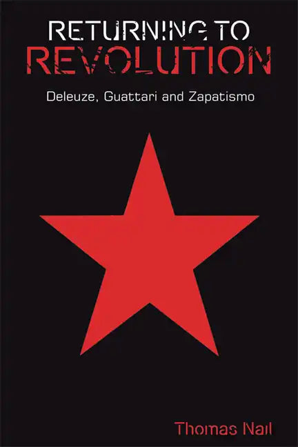 Returning to Revolution: Deleuze, Guattari and Zapatismo - Paperback