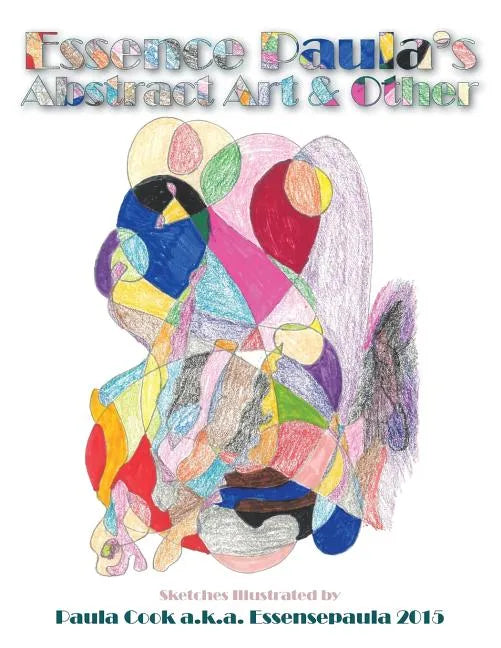 Essence Paula's Abstract Art & Other - Paperback