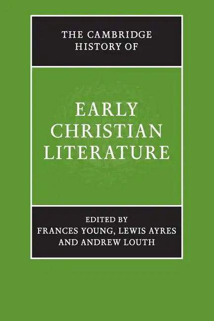 The Cambridge History of Early Christian Literature - Paperback