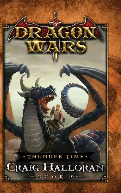 Thunder Time: Dragon Wars - Book 19 - Hardcover