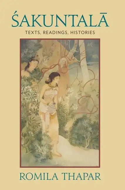 Sakuntala: Texts, Readings, Histories - Paperback