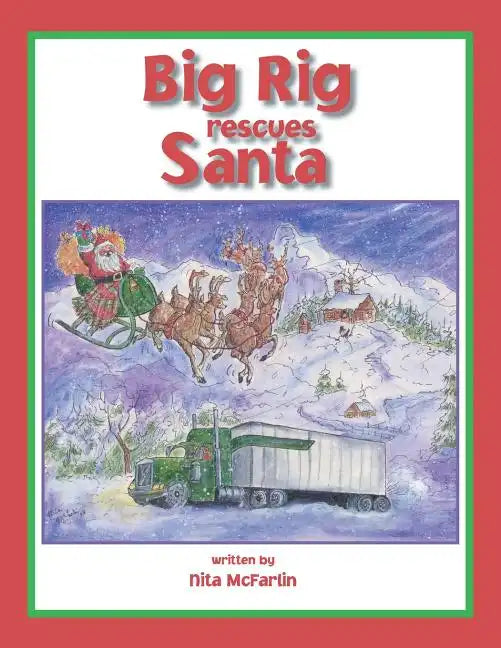 Big Rig Rescues Santa - Paperback