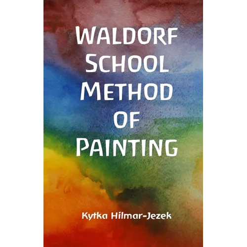 Waldorf School Method of Painting - Paperback