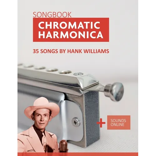 Chromatic Harmonica Songbook - 35 Songs by Hank Williams: + Sounds Online - Paperback