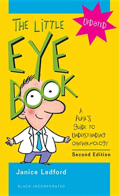 The Little Eye Book: A Pupil's Guide to Understanding Ophthalmology - Paperback