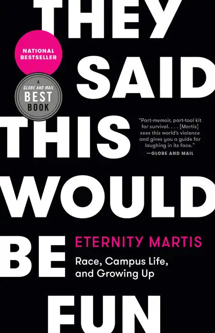 They Said This Would Be Fun: Race, Campus Life, and Growing Up - Paperback