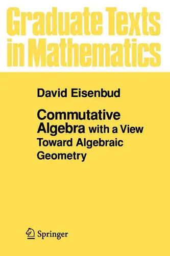 Commutative Algebra: With a View Toward Algebraic Geometry - Paperback