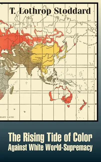 The Rising Tide of Color Against White World-Supremacy - Paperback