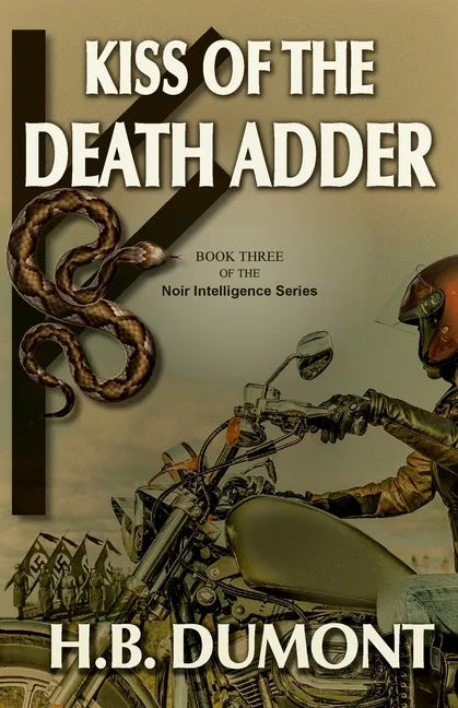 Kiss of the Death Adder: Book Three of the Noir Intelligence Series - Paperback