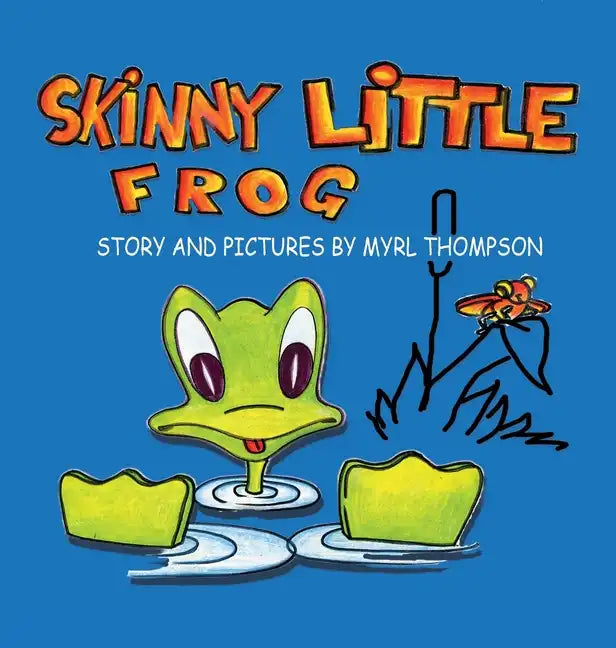 Skinny Little Frog - Hardcover