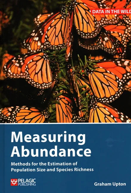 Measuring Abundance: Methods for the Estimation of Population Size and Species Richness - Hardcover