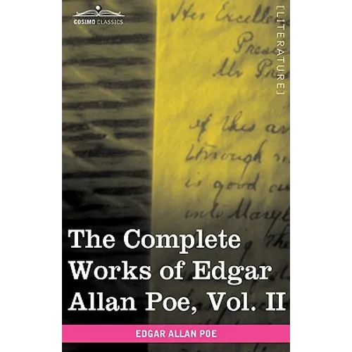 The Complete Works of Edgar Allan Poe, Vol. II (in Ten Volumes): Tales - Hardcover