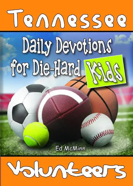 Daily Devotions for Die-Hard Kids Tennessee Volunteers - Paperback