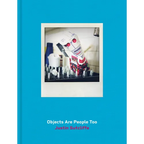 Objects Are People Too - Hardcover