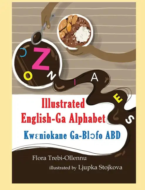 ILLUSTRATED English-Ga Alphabet/KWꜪNIOKANE Ga-Blɔ́fo ABD - Hardcover