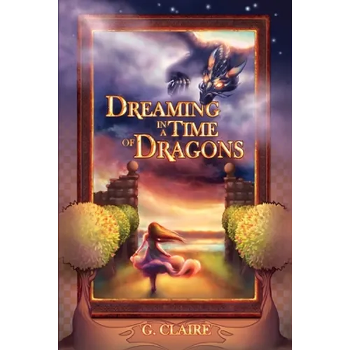 Dreaming in a Time of Dragons - Paperback
