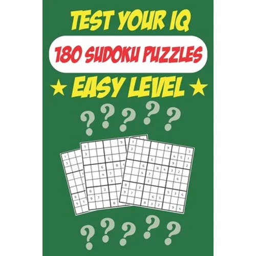 Test Your IQ: 180 Sudoku Puzzles - Easy Level: 92 Pages Big Book Sudoku Puzzles - Tons of Fun for your Brain! - Paperback