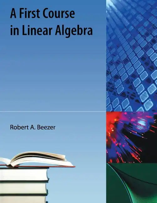 A First Course in Linear Algebra - Paperback