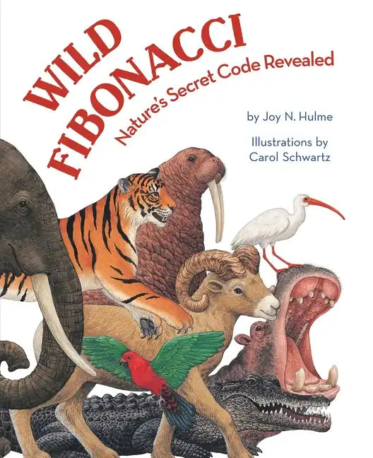 Wild Fibonacci: Nature's Secret Code Revealed - Paperback