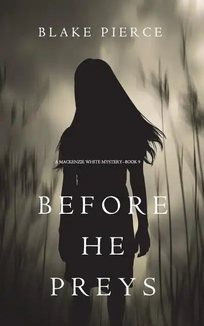 Before He Preys (A Mackenzie White Mystery-Book 9) - Paperback